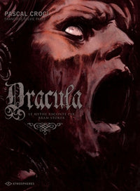 Dracula, le mythe raconté par