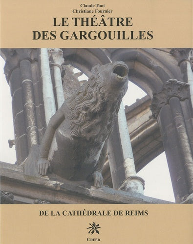 LE THEATRE DES GARGOUILLES DE LA CATHEDRALE DE REIMS