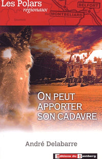 On peut apporter son cadavre