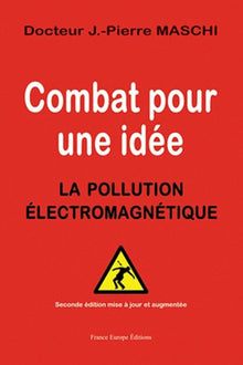 Combat pour une idée: La pollution électromagnétique