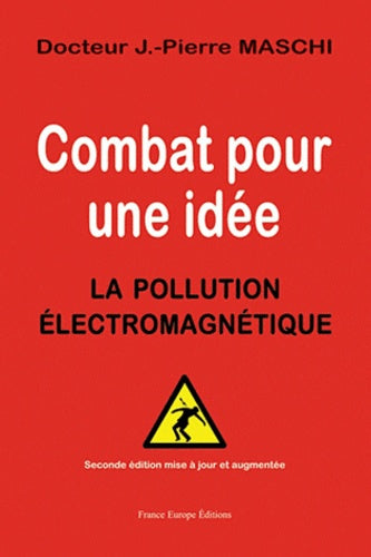 Combat pour une idée: La pollution électromagnétique