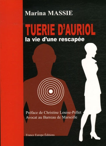 Tuerie d'Auriol, la vie d'une rescapée