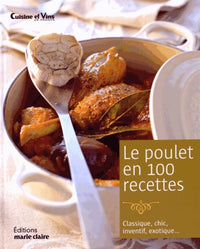 Le poulet en 100 recettese