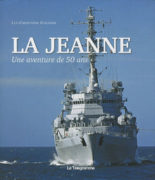 La Jeanne, une aventure de 50 ans