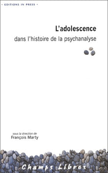 L'Adolescence dans l'histoire de la psychanalyse