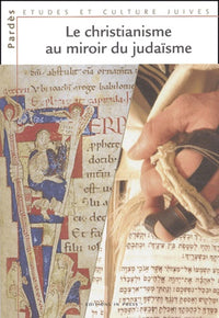 Lele christianisme au miroir du jusaisme (le)