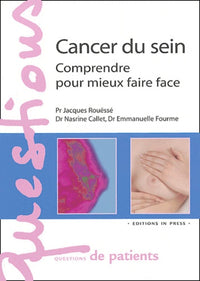 Cancer du sein : Comprendre pour mieux faire face