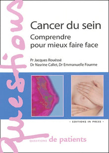 Cancer du sein : Comprendre pour mieux faire face
