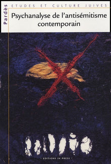 Psychanalyse de l'antisémitisme contemporain