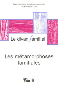 Le divan familial n°14 : Métamorphoses familiales