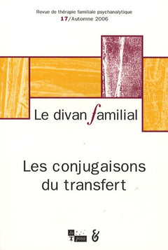 Divan familial N17. Les conjugaisons du transfert: Transferts