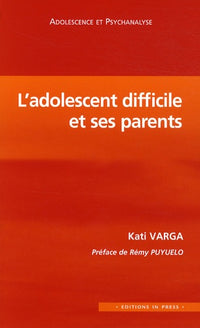 L'adolescent difficile et ses parents
