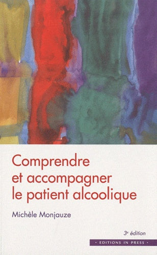 Comprendre et accompagner le patient alcoolique