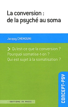 La conversion : de la psyché au soma