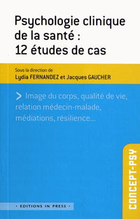 Psychologie de la santé : 12 études de cas