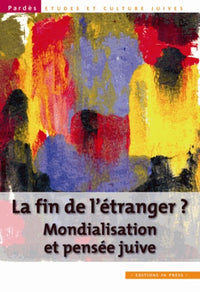 La fin de l'étranger ? Mondialisation et pensée juive