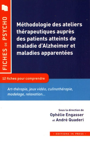 Méthodologie des ateliers thérapeutiques auprès des patients atteints de la maladie d'Alzheimer et maladies apparentées