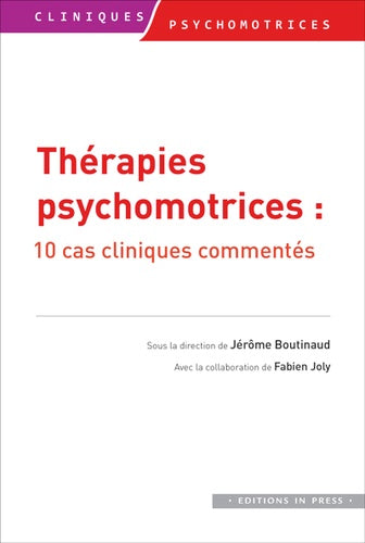 thérapies psychomotrices: 10 cas cliniques