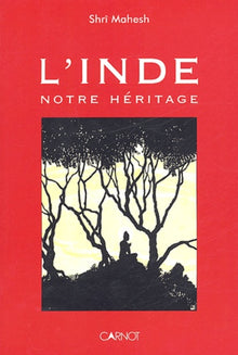 L'Inde : Notre héritage