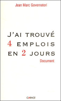 J'ai trouvé 4 emplois en 2 jours