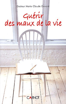 Guérir des maux de la vie