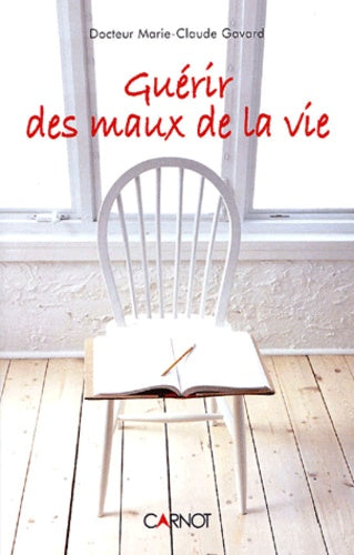 Guérir des maux de la vie