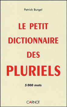 Le petit dictionnaire des pluriels