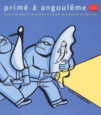 Prime A Angouleme. 30 Ans De Bandes Dessinees A Travers Le Palmares Du Festival