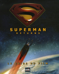 Superman returns: Le guide du film