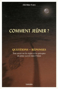 Comment jeûner - Questions-réponses