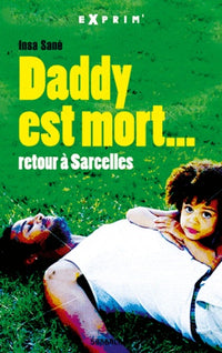 Daddy est mort...: Retour à Sarcelles