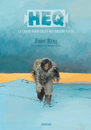 Heq: Le chant pour celui qui désire vivre