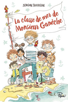 La classe de mer de Monsieur Ganèche