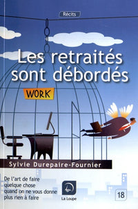 Les retraités sont débordés