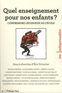 Quel enseignement pour nos enfants ? Comprendre les enjeux de l'école