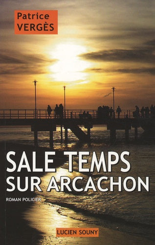 Sale temps sur Arcachon