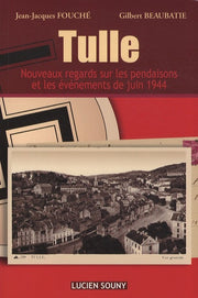 Tulle: Nouveaux regards sur les pendaisons et les événements de juin 1944