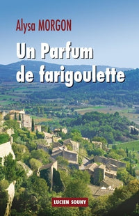 Un parfum de farigoulette