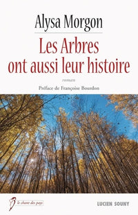 Les arbres ont aussi leur histoire