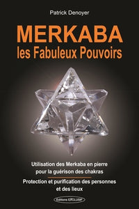 Merkaba, les fabuleux pouvoirs