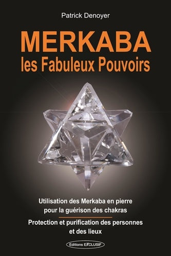 Merkaba, les fabuleux pouvoirs