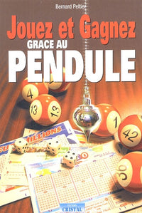 Jouez et gagnez grâce au pendule