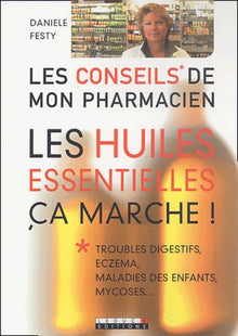 Les huiles essentielles, ça marche !