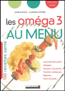 Les oméga 3 au menu