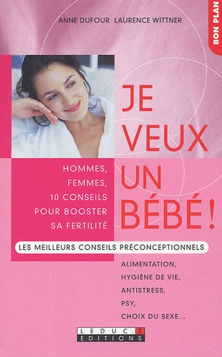 Je veux un bébé !