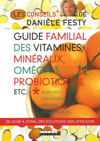 Guide familial des vitamines, minéraux, oméga 3, probiotiques, etc.