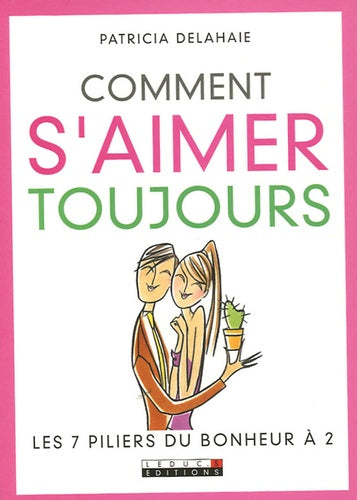 Comment s'aimer toujours ?