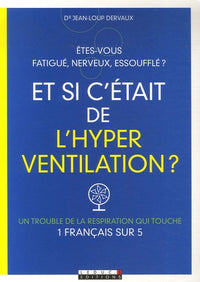 Fatigué, nerveux, essouflé ? Et si c'était de l'hyperventilation ?