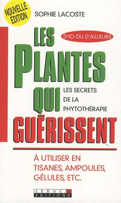 Les plantes qui guérissent