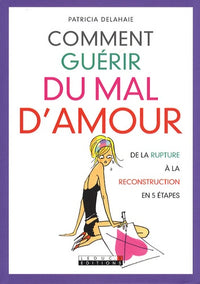 Comment guérir du mal d'amour